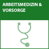 Arbeitsmedizin & Vorsorge